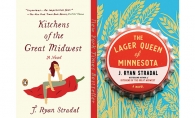 "Kitchens of the Great Midwest" and "The Lager Queen of Minnesota" by J. Ryan Stradal