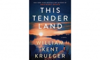 "This Tender Land" by William Kent Krueger "This Tender Land" by William Kent Krueger